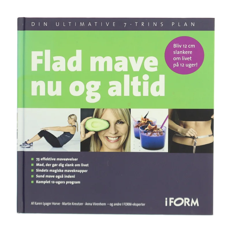 Flad mave nu og altid : din ultimative 7-trins plan af Karen Lyager Horve (Bog)