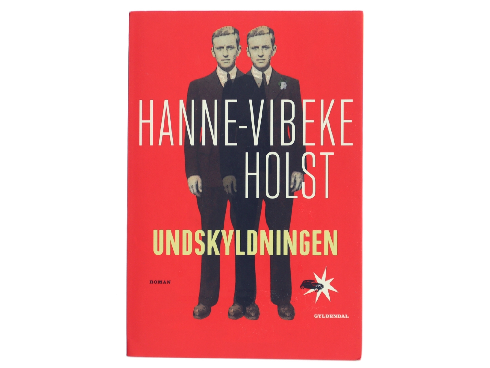 Undskyldningen : roman af Hanne-Vibeke Holst (Bog)
