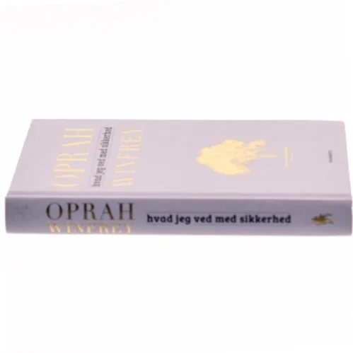 Hvad jeg ved med sikkerhed af Oprah Winfrey (Bog)