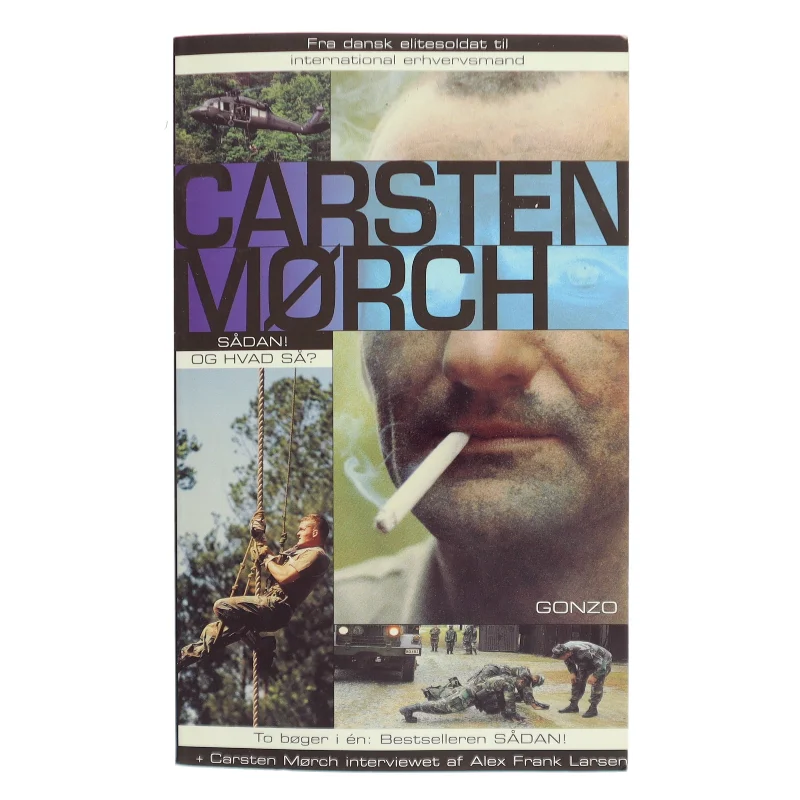Sådan! : Og hvadså? : fra dansk elitesoldat til international erhvervsmand af Carsten Mørch (Bog)