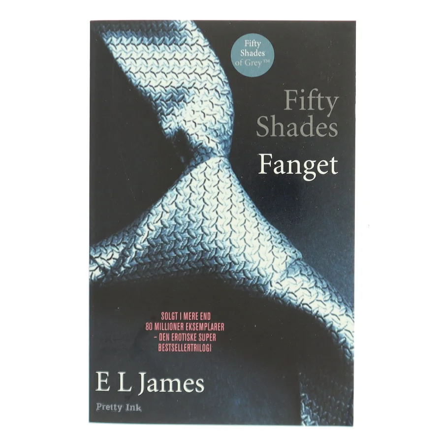 Fifty shades. Bind 1, Fanget af E. L. James (Bog)