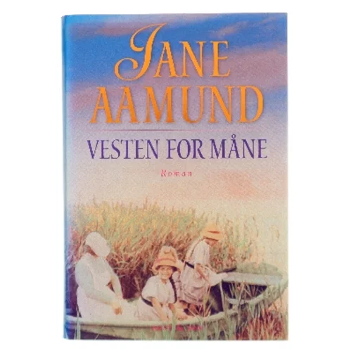 Vesten for måne af Jane Aamund (Bog)