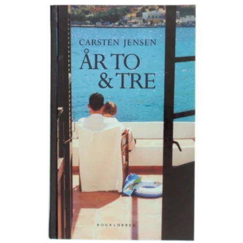 År to & tre af Carsten Jensen (Bog) fra Bogklubben