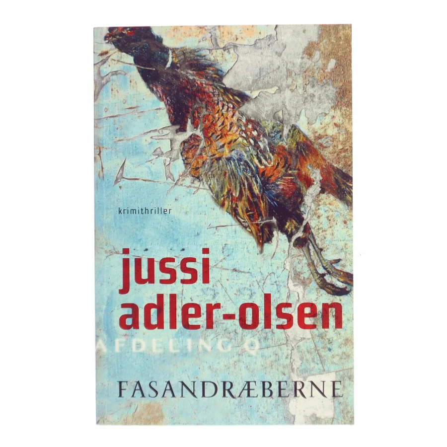 Fasandræberne : krimithriller af Jussi Adler-Olsen (Bog)