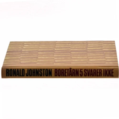 Boretårn 5 svarer ikke af Ronald Johnston (Bog)