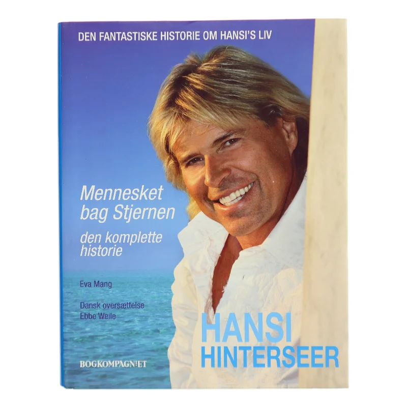 Mennesket bag stjernen : den komplette historie : den fantastiske historie om Hansis liv af Eva Mang (Bog)