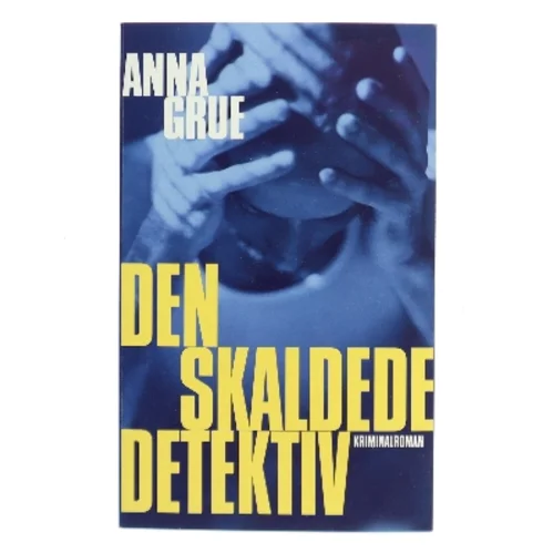Den skaldede detektiv af Anna Grue (Bog)