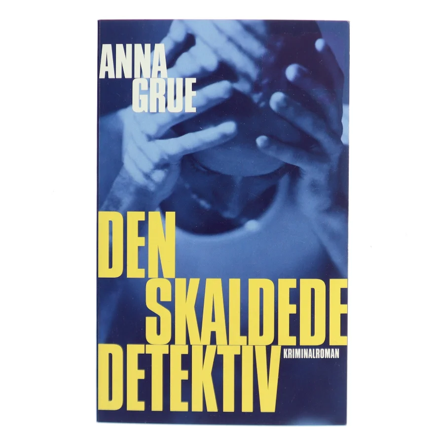 Den skaldede detektiv af Anna Grue (Bog)