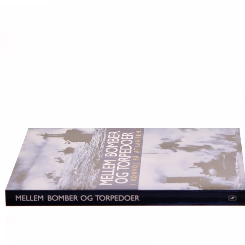 Mellem bomber og torpedoer : i konvoj på Atlanten : kaptajn Martin Bantz' erindringer fra 1940 til 1945 (Bog)