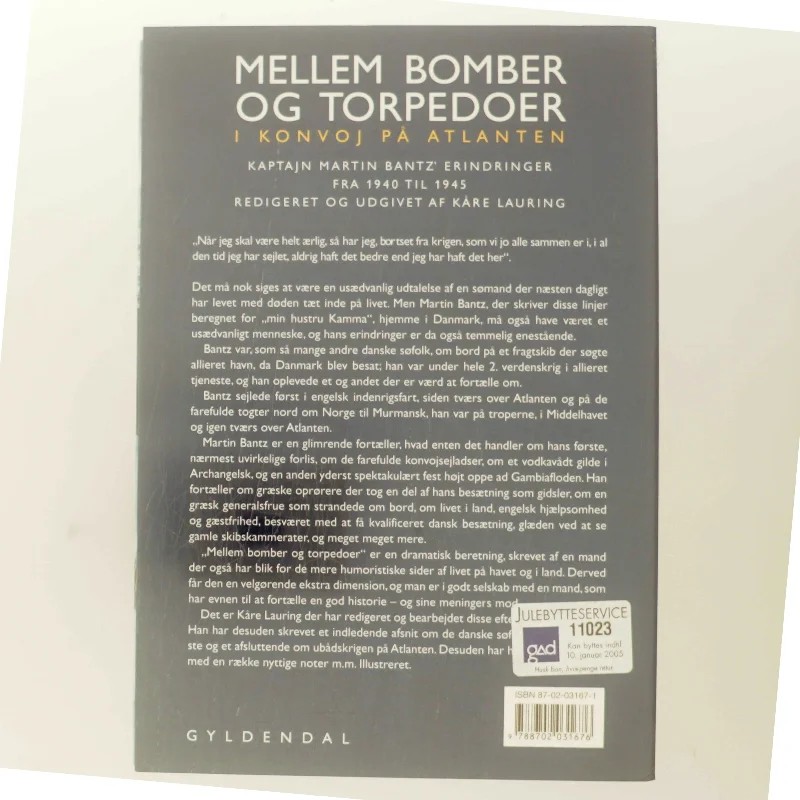 Mellem bomber og torpedoer : i konvoj på Atlanten : kaptajn Martin Bantz' erindringer fra 1940 til 1945 (Bog)