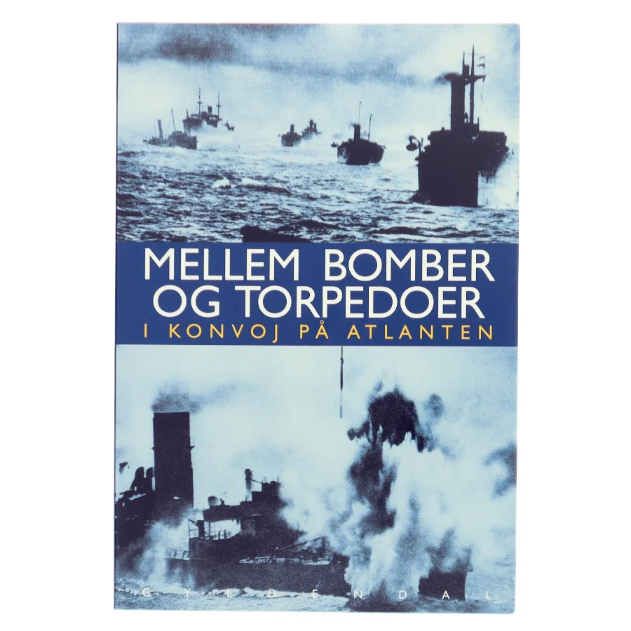 Mellem bomber og torpedoer : i konvoj på Atlanten : kaptajn Martin Bantz' erindringer fra 1940 til 1945 (Bog)