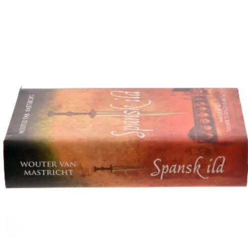 Spansk ild af Wouter van Mastricht (Bog)