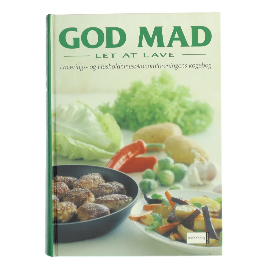 God mad, let at lave : Ernærings- og Husholdningsøkonomforeningens kogebog af Ernærings- og Husholdningsøkonomforeningen (Bog)