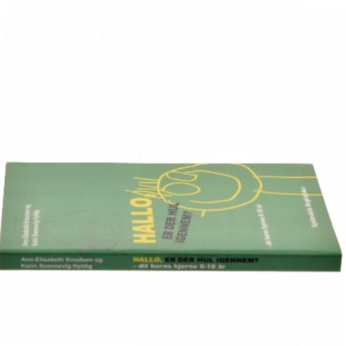 Hallo - er der hul igennem? : dit barns hjerne fra 0 til 18 år (Bog)