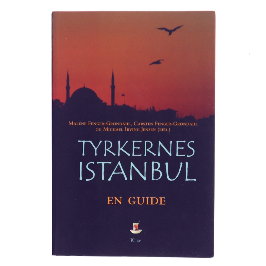 Tyrkernes Istanbul af Malene Fenger-Grøndahl (Bog)