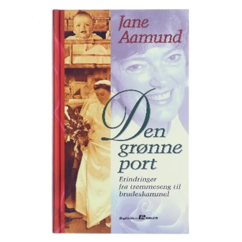Den grønne port af Jane Aamund fra Jane Aamund af Jane Aamund (Bog)