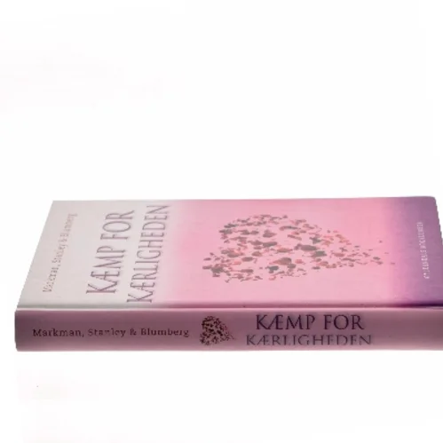 Kæmp for kærligheden : bogen om at leve sammen (Bog)