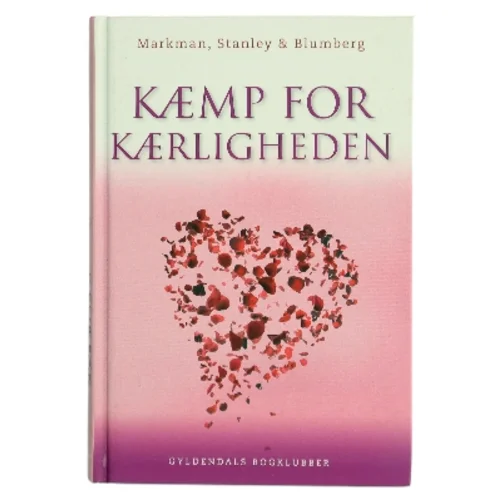 Kæmp for kærligheden : bogen om at leve sammen (Bog)