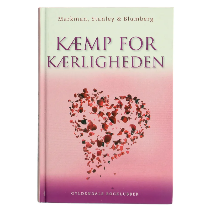 Kæmp for kærligheden : bogen om at leve sammen (Bog)