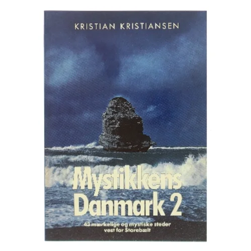 Mystikkens Danmark 2 af Kristian Kristiansen fra Forlaget Danmark af Kristian Kristiansen (Bog)