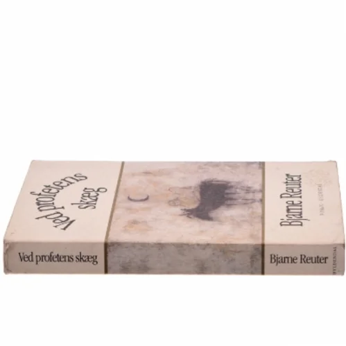 Ved profetens skæg : roman af Bjarne Reuter (Bog)