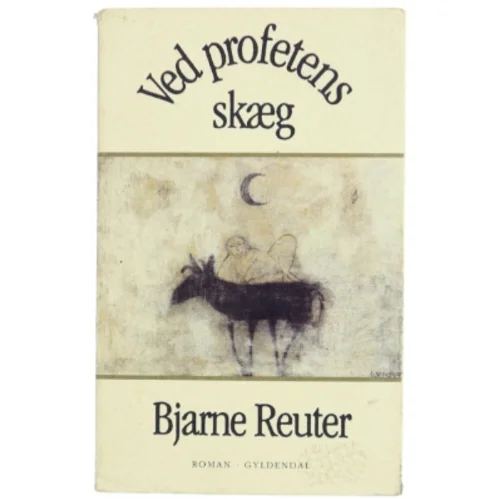 Ved profetens skæg : roman af Bjarne Reuter (Bog)
