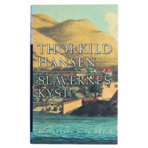 Slavernes kyst af Thorkild Hansen (f. 1927) (Bog)