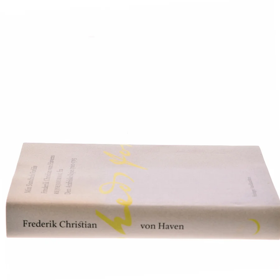 Min Sundheds Forliis : Frederik Christian von Havens Rejsejournal fra Den Arabiske Rejse 1760-1763 af Frederik Christian von Haven (Bog)