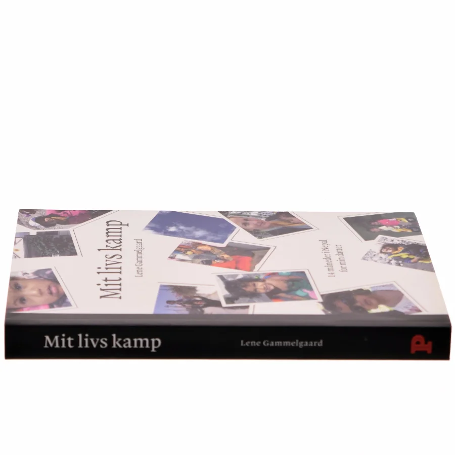 Mit livs kamp : 14 måneder i Nepal for min datter af Lene Gammelgaard (Bog)