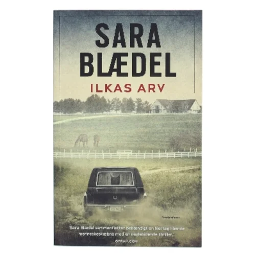 Ilkas arv af Sara Blædel (Bog)