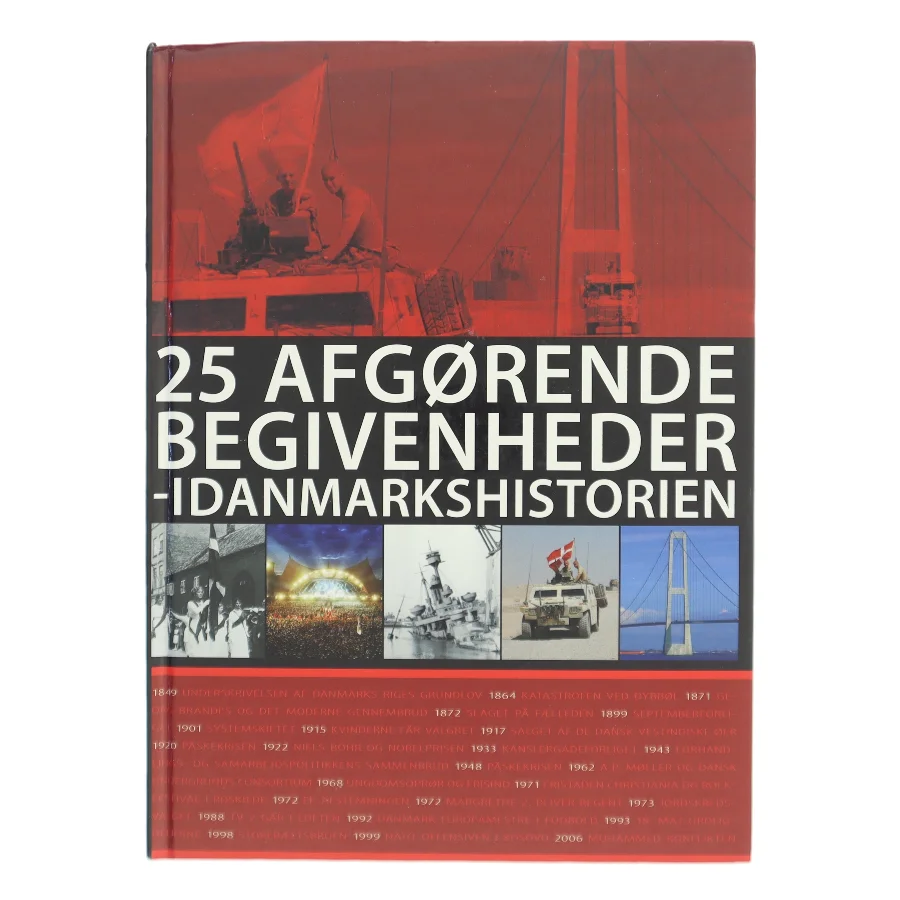 25 afgørende begivenheder - i Danmarkshistorien af Lars Ringholm (Bog)