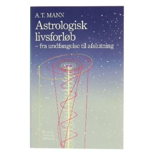 Astrologisk livsforløb – fra undfangelse til afslutning af A.T. Mann (Bog)