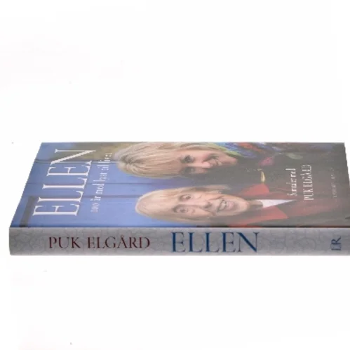 Ellen : 100 år med lyst til livet af Puk Elgård (Bog)