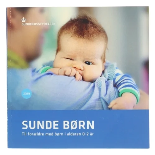 Sunde børn : til forældre med børn i alderen 0-2 år (Bog)