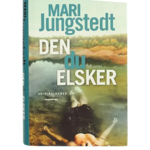 Den du elsker : kriminalroman af Mari Jungstedt (Bog)