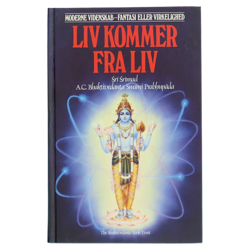 Liv kommer fra liv af Sri Srimad A.C. Bhaktivedanta Swami Prabhupada (Bog)