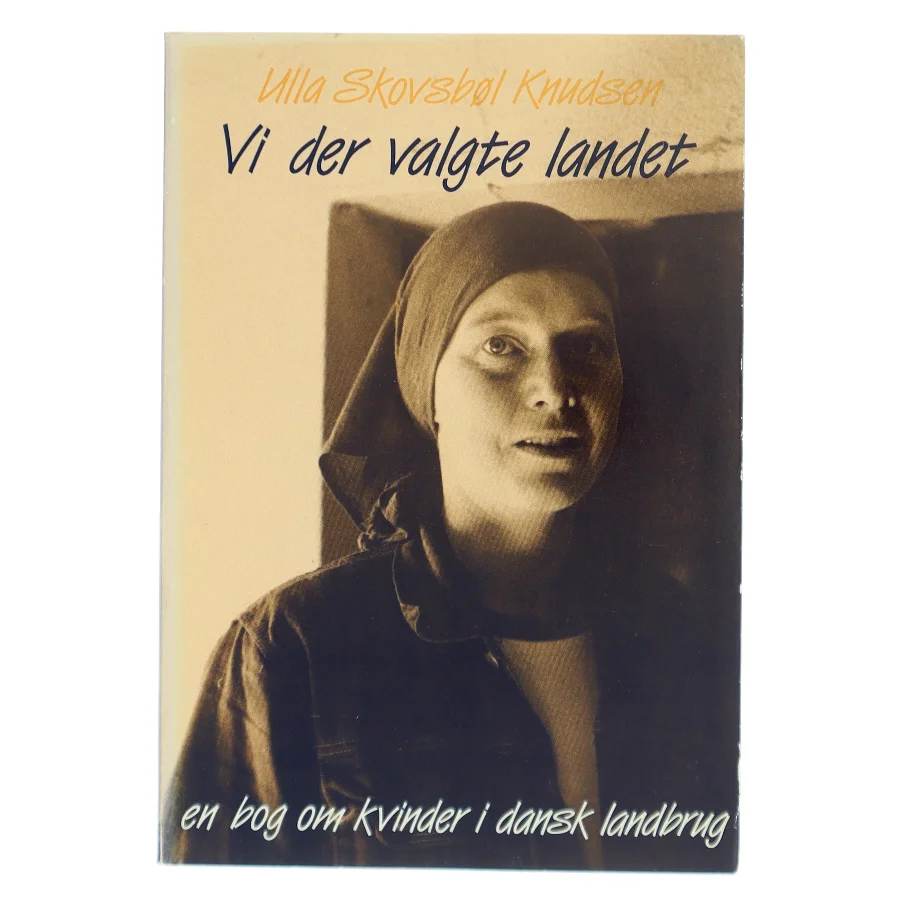 Vi der valgte landet af Ulla Skovsboel Knudsen (Bog)