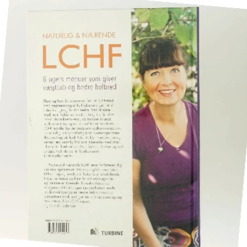 Naturlig & nærende - LCHF : 6 ugers menuer med vægttab og bedre helbred af Klara Desser (Bog)