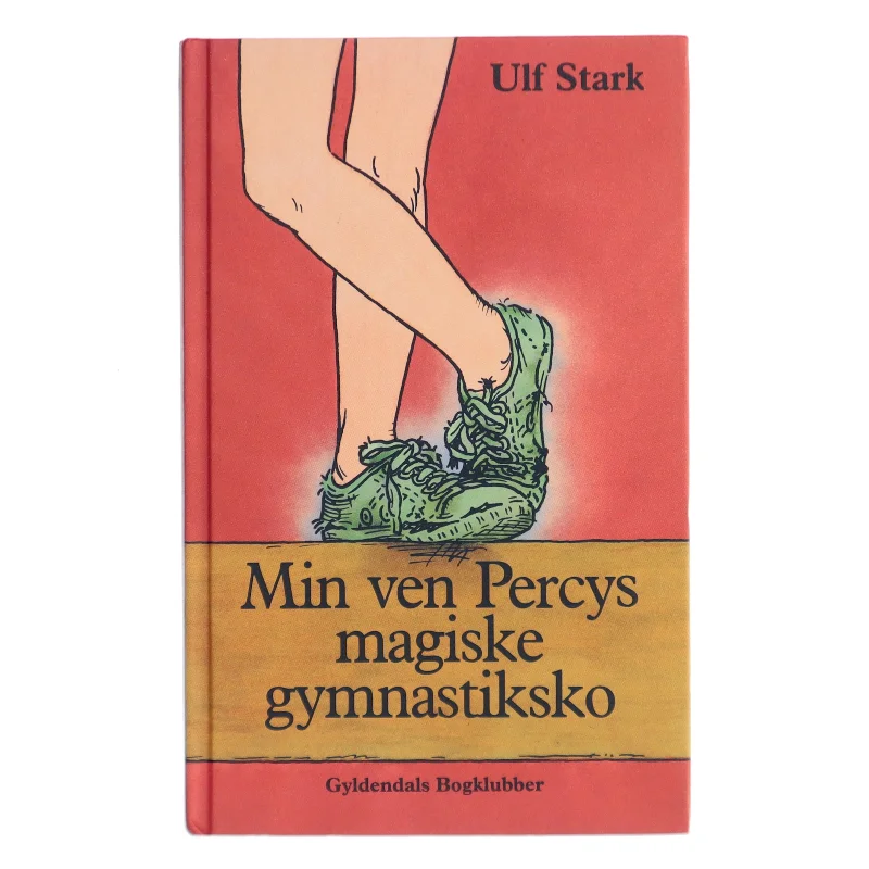Min ven Percys magiske gymnastiksko af Ulf Stark (Bog)