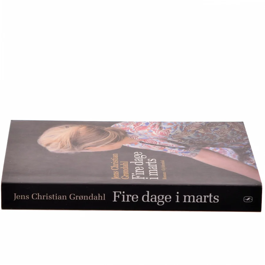 Fire dage i marts af Jens Christian Grøndahl (Bog)