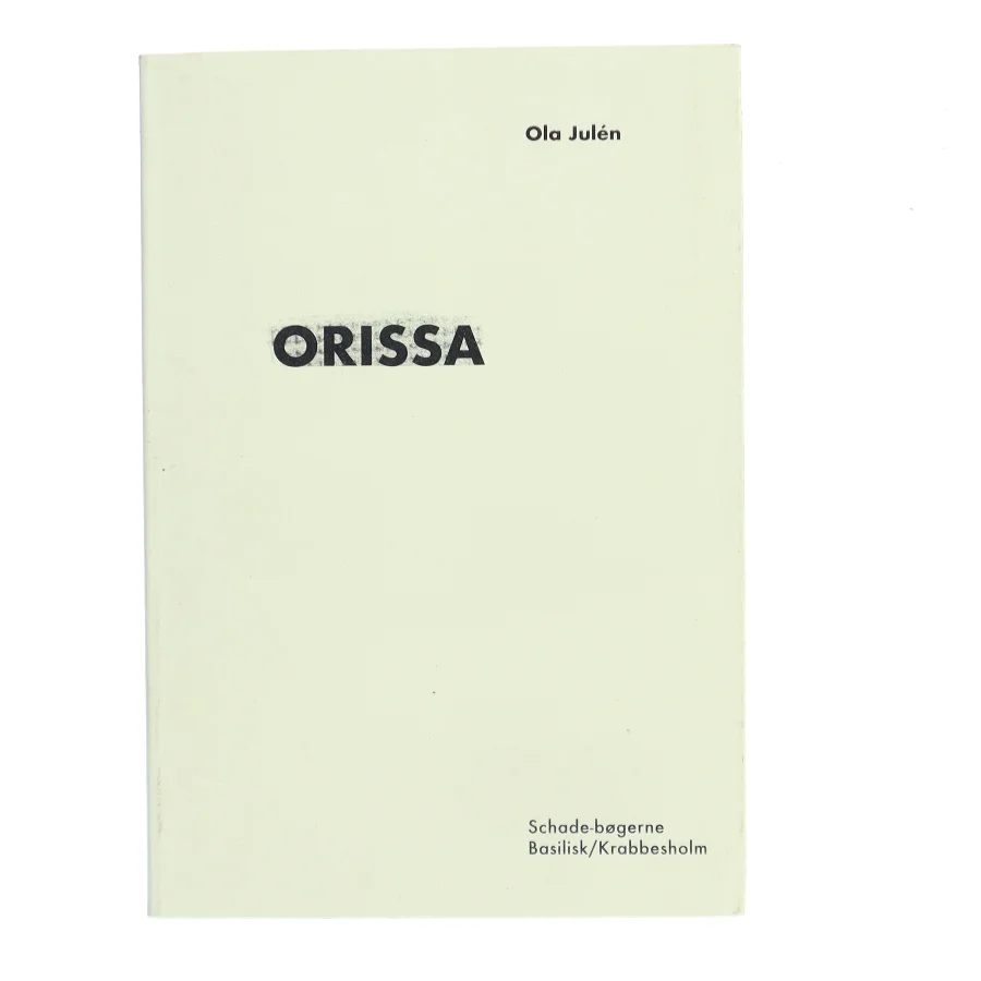 Orissa af Ola Julén (Bog)