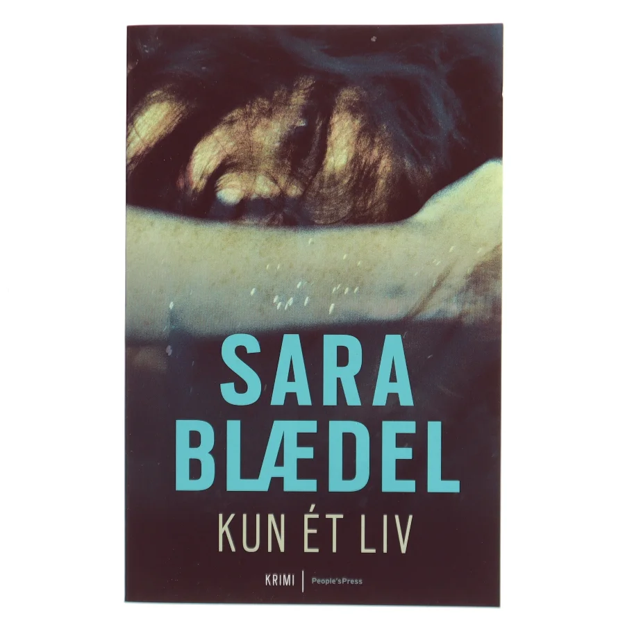 Kun ét liv af Sara Blædel (Bog)