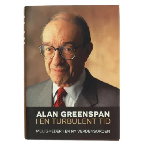 I en turbulent tid : muligheder i en ny verdensorden af Alan Greenspan (Bog)