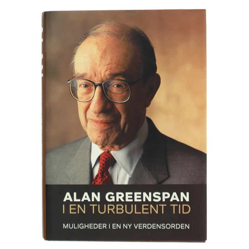 I en turbulent tid : muligheder i en ny verdensorden af Alan Greenspan (Bog)