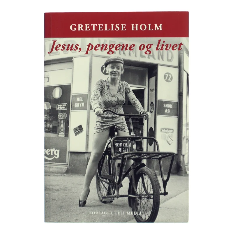 Jesus, pengene og livet af Gretelise Holm (f. 1946) (Bog)