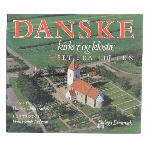 Danske kirker og klostre set fra luften af Henning Dehn-Nielsen (Bog)