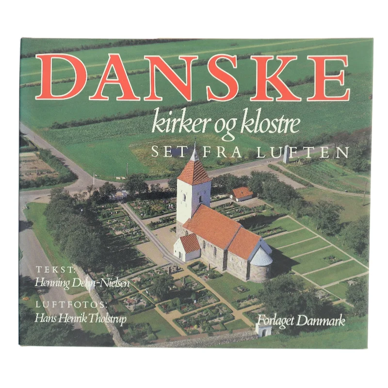 Danske kirker og klostre set fra luften af Henning Dehn-Nielsen (Bog)