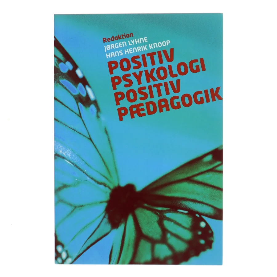 Positiv psykologi - positiv pædagogik (Bog)