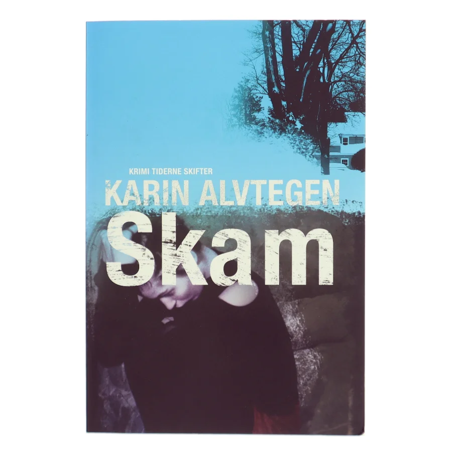 Skam af Karin Alvtegen (Bog)