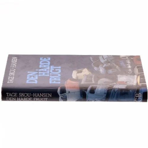 Den Hårde Frugt af Tage Skou-Hansen (Bog)